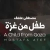 About A Child from Gaza Song