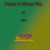 About Praises In African Way Song