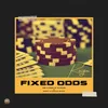 About Fixed Odds Song
