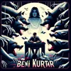 About Beni Kurtar Song