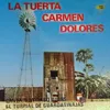 La Tuerta Carmen Dolores