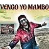 About Vengo Yo Con el Mambo Song