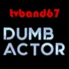 Dumb Actor