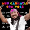 Meu carnaval com você (Segunda-feira)