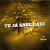 About TU JA SABE GATA Song