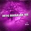 MTG BAILE DA VR