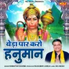 About Bedapaar Karo Hanuman Song