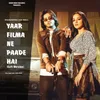 About Yaar Filma Ne Paade Hai (LoFi Version) Song