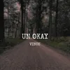 About Un Okay Song