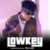 About Lowkey Song