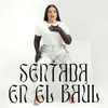 About Sentada En El Baúl Song