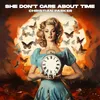 About She Don't Care About Time Song