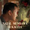 NATAL MEMBAWA SUKA CITA