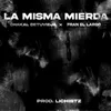 About LA MISMA MIERDA Song