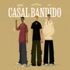 About Casal Bandido Song