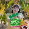 About Bánh Chưng Xanh Song