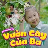 Vườn Cây Của Ba