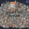 About What We Know Song
