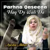 About Parhna Qaseeda Haq Dy Wali Da Song