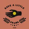 Save A Little