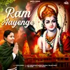 About Ram Aayenge Song