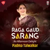 About Raga Gaud Sarang - Tala Teentaal Song