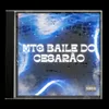 About Mtg Baile do Cesarão Song