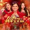 About Tết Là Phải Đi Về Nhà Song