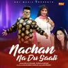 About Nachan Na Du Saali Song