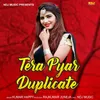 About Tera Pyar Duplicate Song