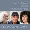 About Quando For Amor Song