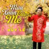 About Mùa Xuân Của Mẹ Song