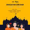 Swagatam Shri Ram