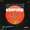 About Empire feat. Flowdan (Dr. Fresch Remix) Song