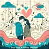 About Lovey Dovey Song