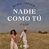 About Nadie como tú Song