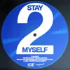 About Stay2Myself Song