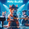 About Miau Blues Song