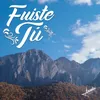 About Fuiste Tú Song