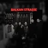 BALKAN STRASSE