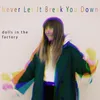 About Never Let It Break You Down Song