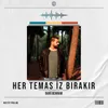 Her Temas İz Bırakır