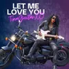 About LET ME LOVE YOU Song