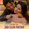 About Jaba Sajha Parchha (From "Biteka Pal") Song