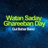 About Watan Saday Ghareeban Day Song