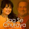 About Jag Se Churaya Song