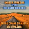 Akustik Türküler: Aycan (Bir Güzele Vuruldum) (Ben Bu Cihana Sığmazam Dizi Türküleri)