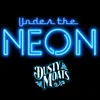 Under The Neon