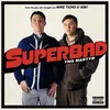 About SUPERBAD Song
