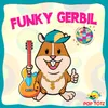 Funky Gerbil